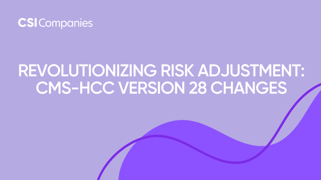 Revolutionizing Risk Adjustment: CMS-HCC Version 28 Changes