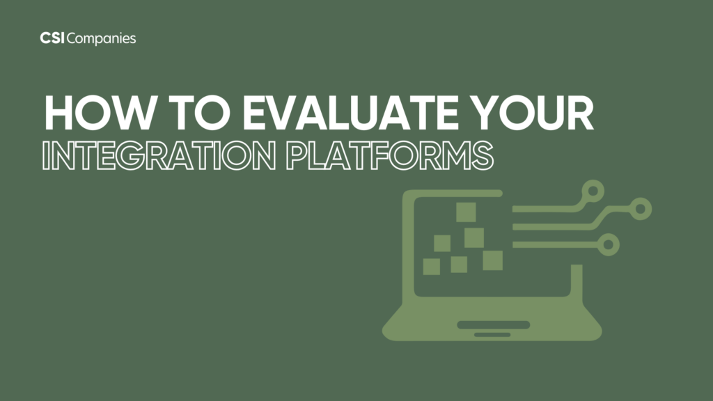 How to Evaluate Your Integration Platforms