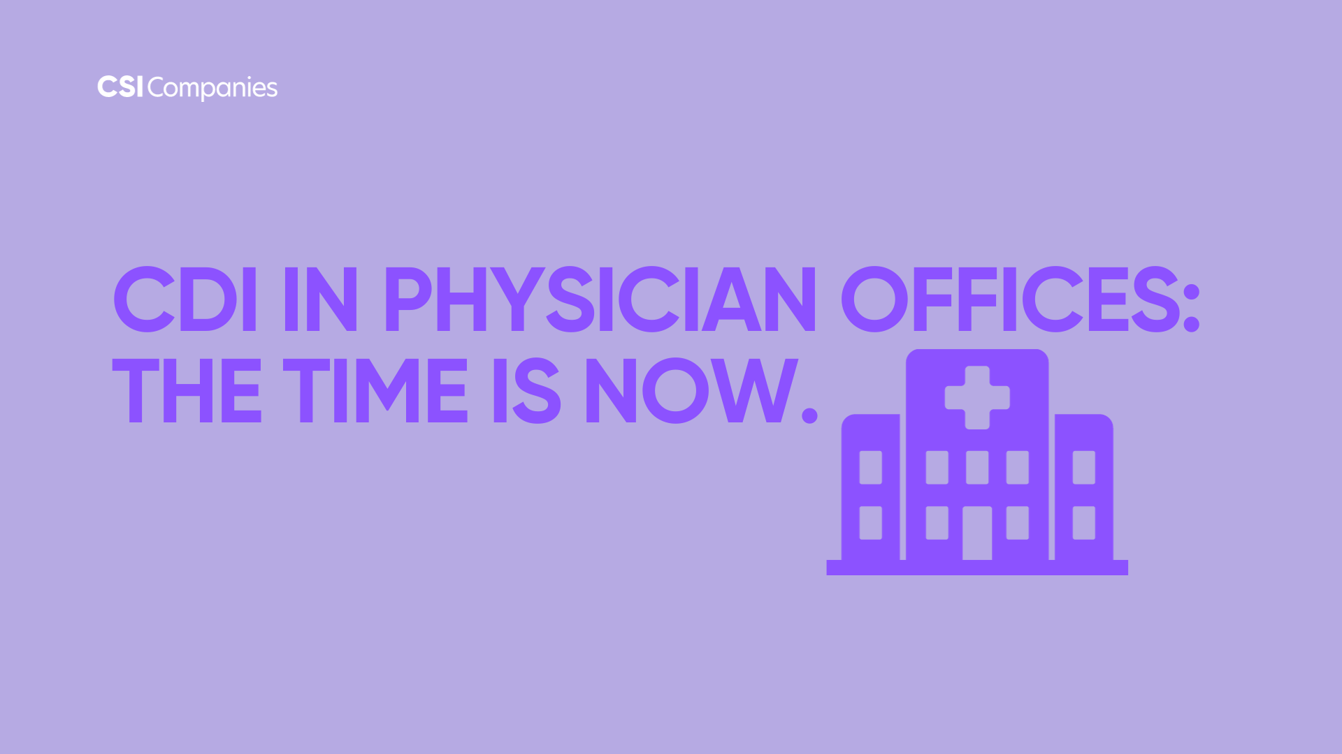 CDI in Physician Offices: The Time is Now.