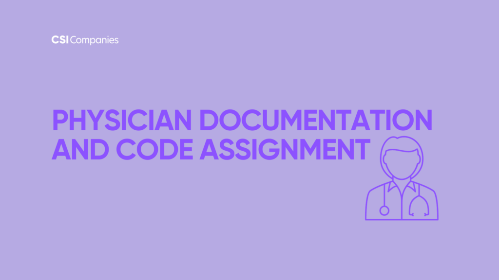 Physician Documentation And Code Assignment CSI Companies physician-documentation-and-code-assignment-csi-companies