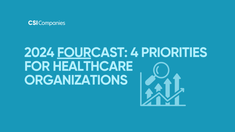 2024 FOURcast: 4 priorities for Healthcare Organizations