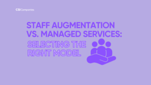 Staff Augmentation vs. Managed Services