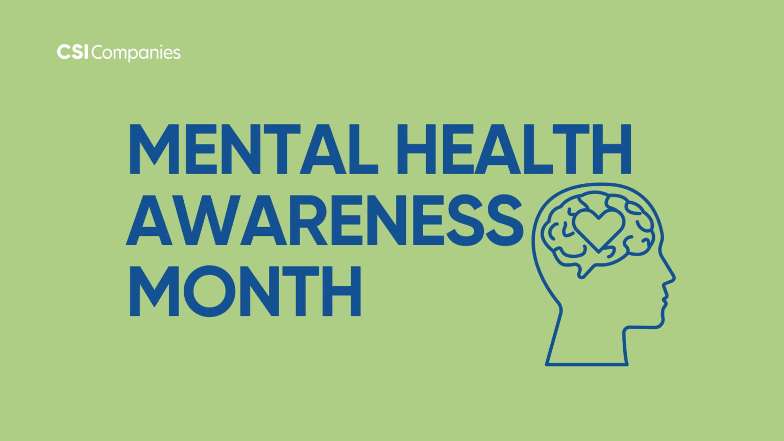 May is Mental Health Awareness Month - CSI Companies