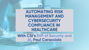 Automating Risk Management and Cybersecurity Compliance in Healthcare