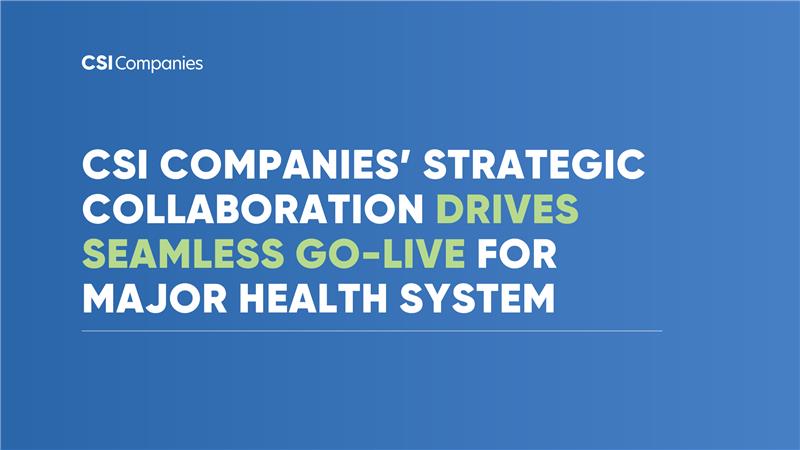 Strategic Collaboration Drives Seamless Go-Live for Major Health System 