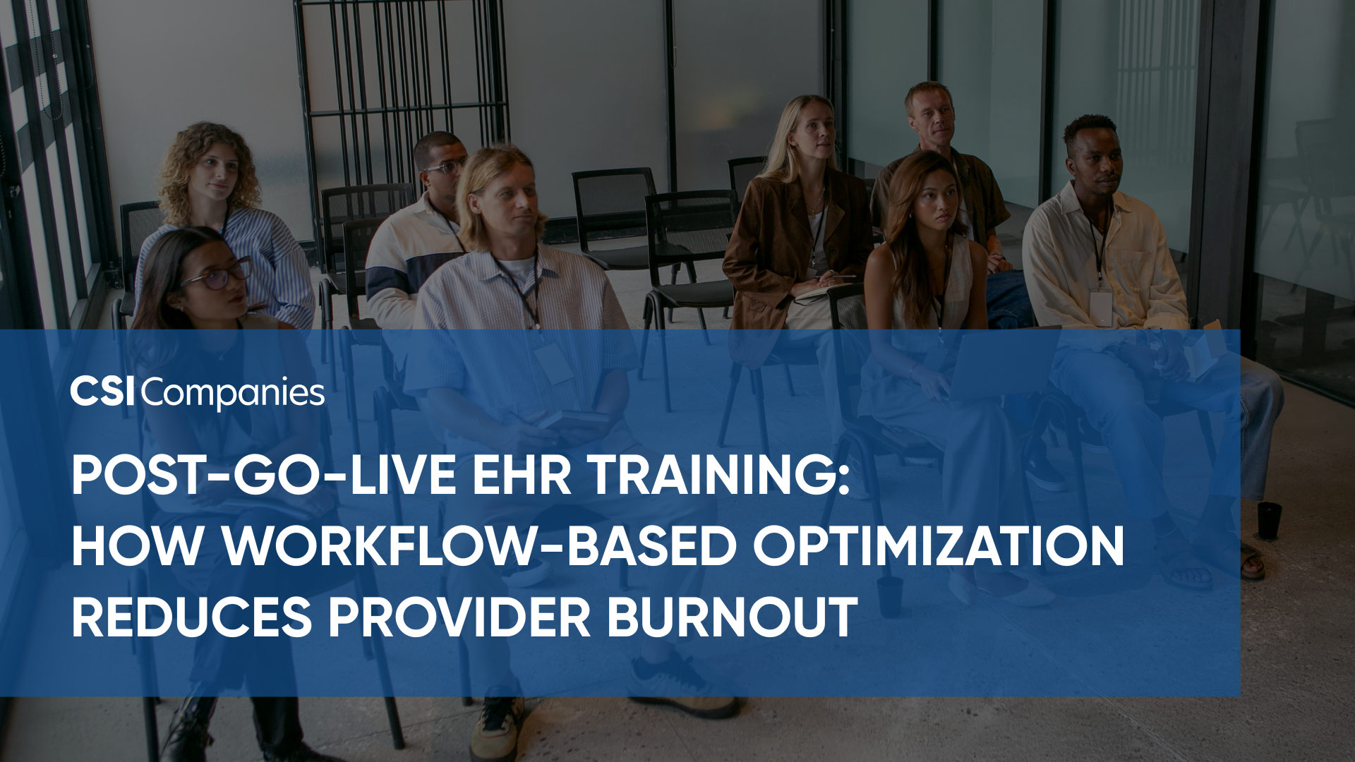Post-Go-Live EHR Training: How Workflow-Based Optimization Reduces Provider Burnout
